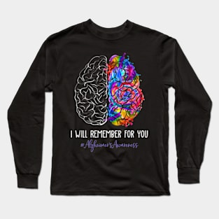 Alzheimer's Awareness I Will Remember For You Brain Long Sleeve T-Shirt